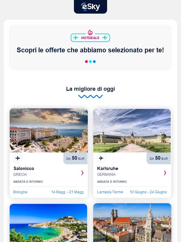 Il meglio di oggi: Salonicco da 50 EUR, Karlsruhe da 50 EUR e altro ancora!