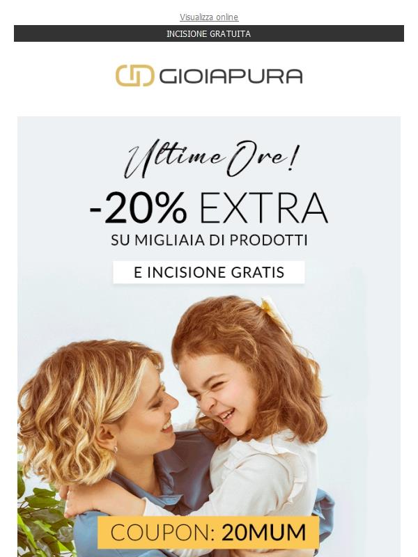 ULTIME ORE di -20% extra e incisione gratis
