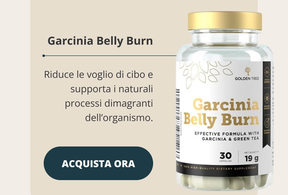 🔥 Garcinia Belly Burn Riduce le voglio di cibo e supporta i naturali processi dimagranti dell’organismo.  👉Acquista ora