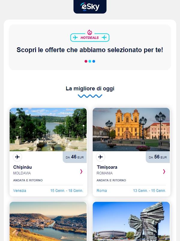 Il meglio di oggi: Chişinău da 46 EUR, Timișoara da 56 EUR e altro ancora!