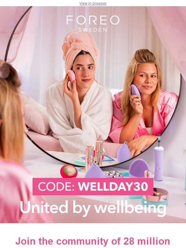 Wellness went global. FOREO led the way! 🧖💕