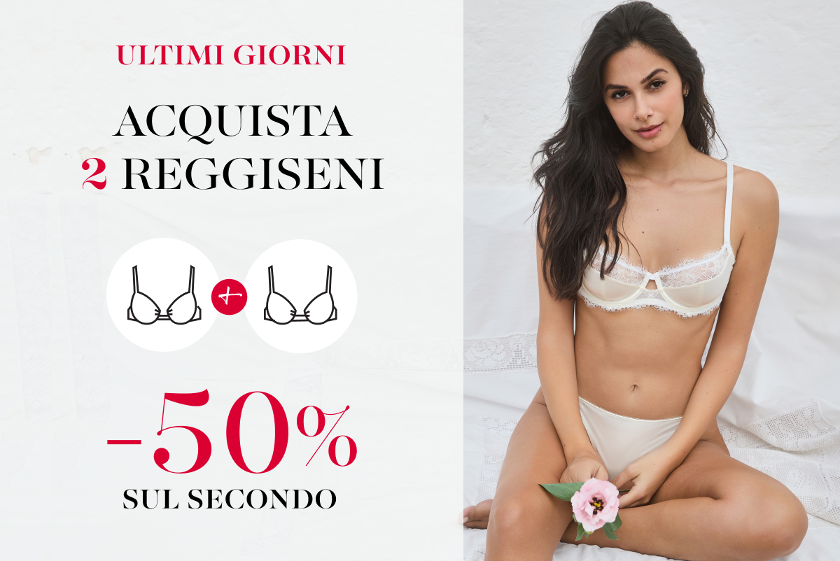 Ultimi giorni acquista 2 reggiseni 50% di sconto sul secondo