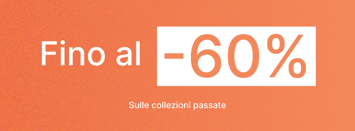 OUTLET FINO AL -60%