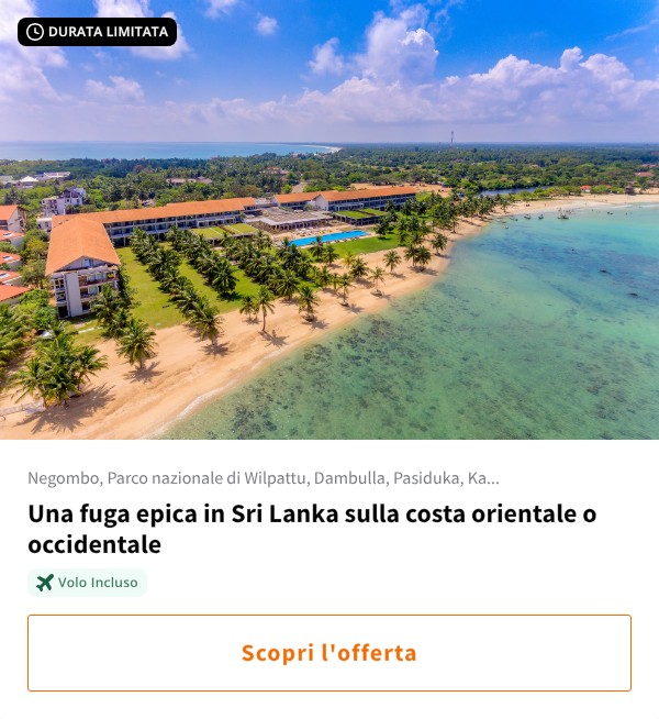 Una fuga epica in Sri Lanka sulla costa orientale o occidentale