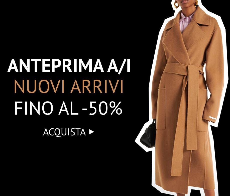NUOVI ARRIVI ANTEPRIMA F/W FINO AL -50% >>