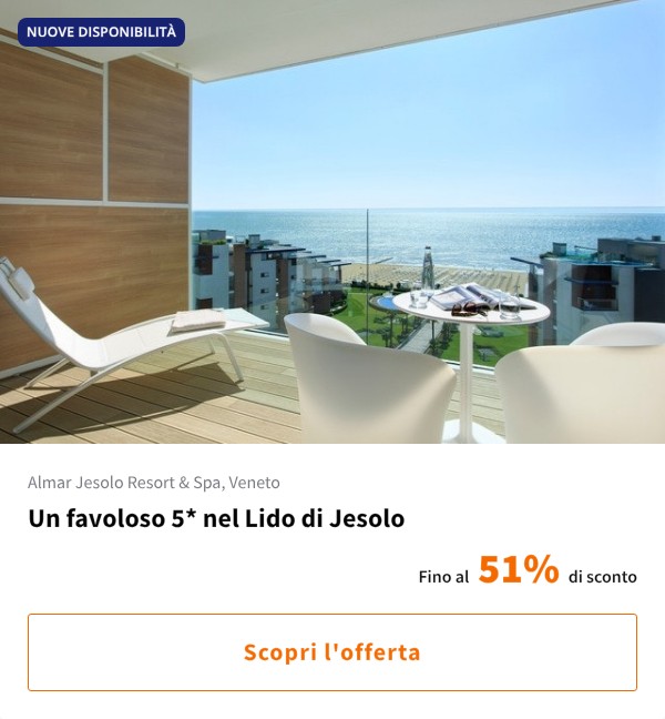 Un favoloso 5* nel Lido di Jesolo