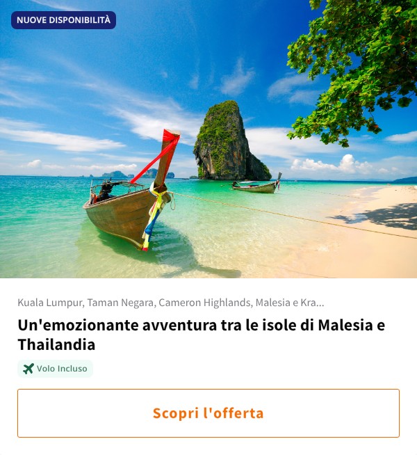 Un'emozionante avventura tra le isole di Malesia e Thailandia