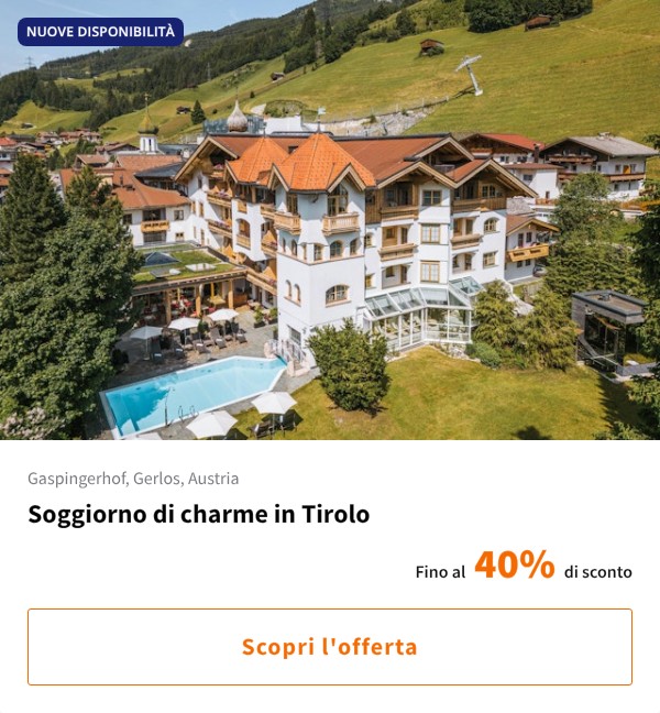 Soggiorno di charme in Tirolo