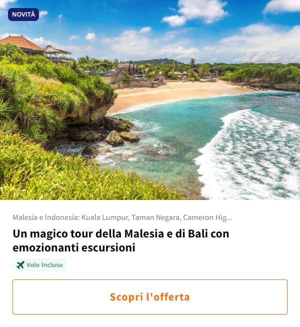 Un magico tour della Malesia e di Bali con emozionanti escursioni