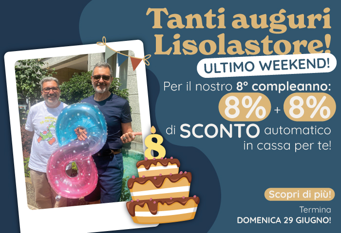 Ultimo Weekend di SCONTO per il nostro 8° compleanno