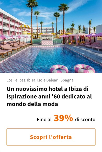 Un nuovissimo hotel a Ibiza di ispirazione anni &#x27;60 dedicato al mondo della moda