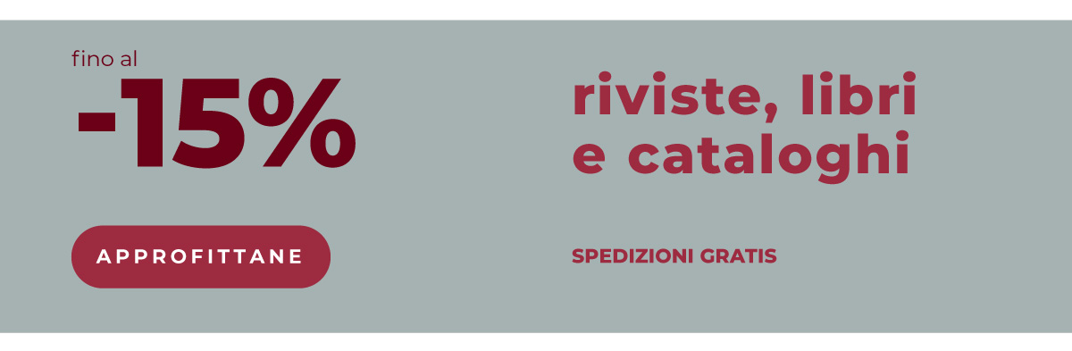 Riviste, libri e cataloghi fino al -15%