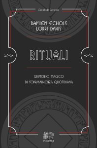 Rituali - Grimorio Magico di Sopravvivenza Quotidiana