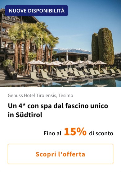 Un 4* con spa dal fascino unico in Südtirol