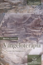 Vangeloterapia - La Parola e la Guarigione