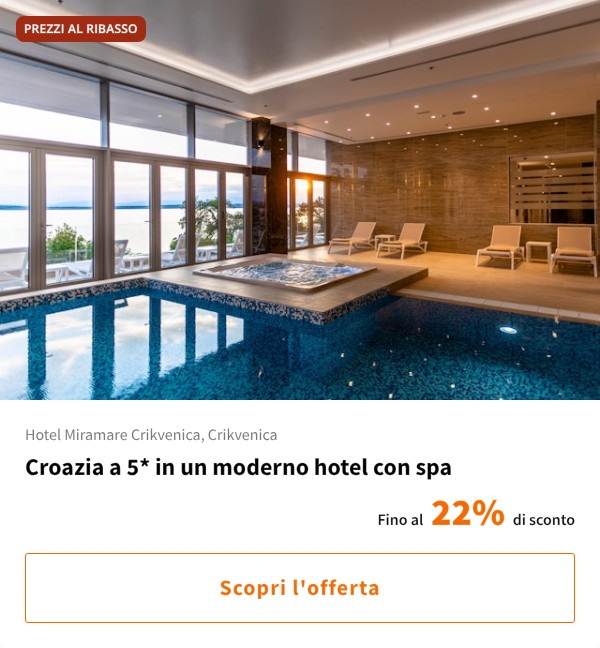 Croazia a 5* in un moderno hotel con spa