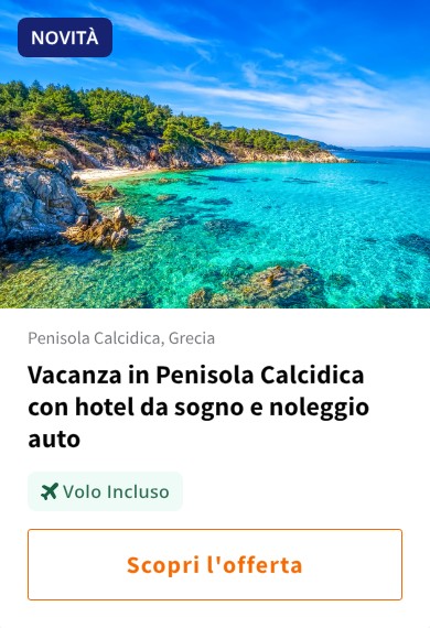 Vacanza in Penisola Calcidica con hotel da sogno e noleggio auto