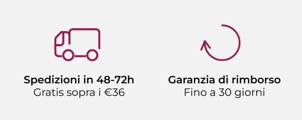 spedizioni in 48-72h Gratis sopra i 36€ - garanzia di rimborso fino a 30 giorni - Assistenza clienti Lun-Ven 8.00 - 18.00 - Prodotti omaggio su tutti gli ordini