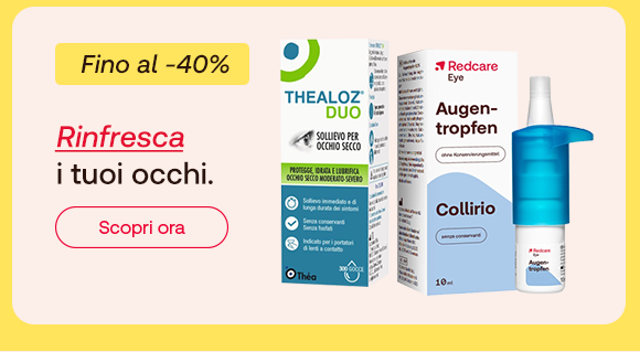 Due prodotti per il benessere oculare: Thealoz Duo e collirio Redcare Eye. Testo a sinistra: “Rinfresca i tuoi occhi”, badge “Fino al -40%” e pulsante “Scopri ora