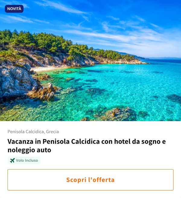 Vacanza in Penisola Calcidica con hotel da sogno e noleggio auto