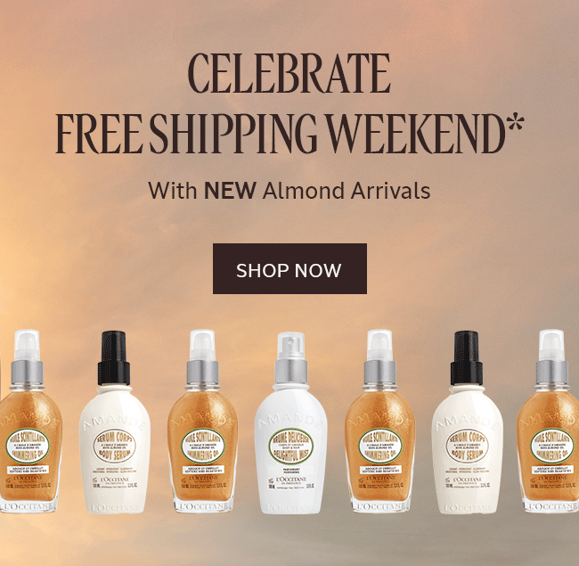 CELEBRATE FREE SHIPPING WEEKEND* WITH NEW ALMOND ARRIVALS | SHOP NOW