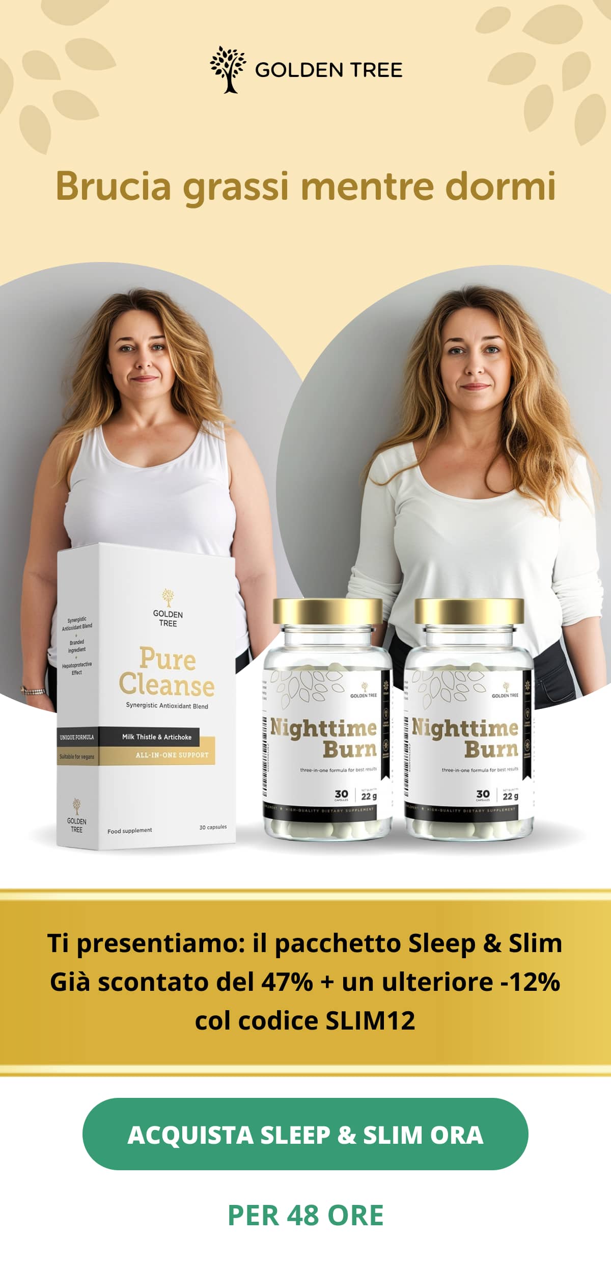 Brucia grassi mentre dormi Ti presentiamo: il pacchetto Sleep & Slim Già scontato del 47% + un ulteriore -12% col codice SLIM12 PER 48 ORE Acquista Sleep & Slim ora<<