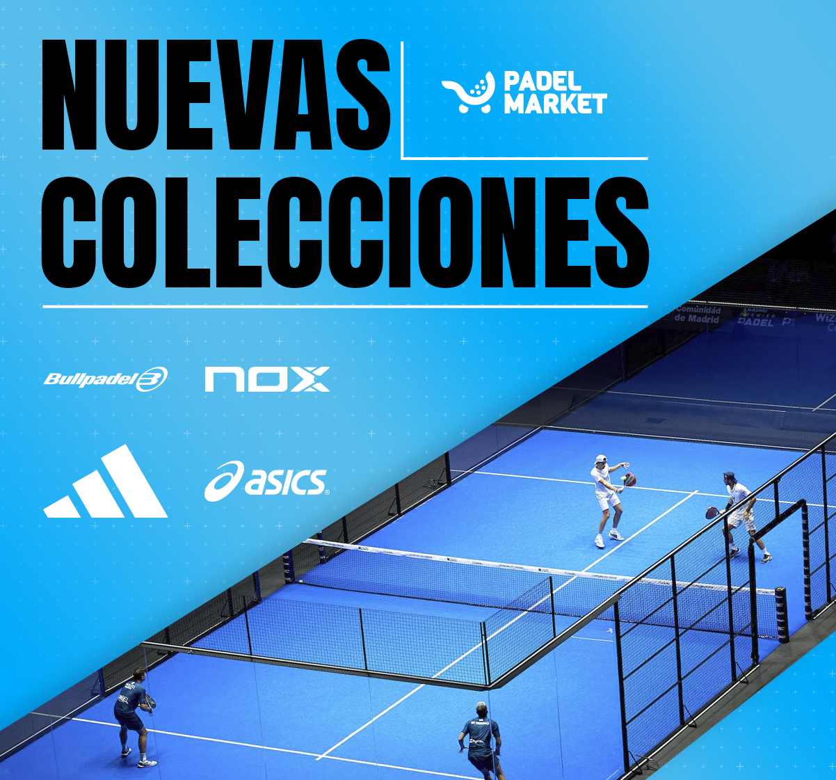 Descubre las nuevas colecciones de Adidas, Nox, Asics, Bullpadel y muchas más.