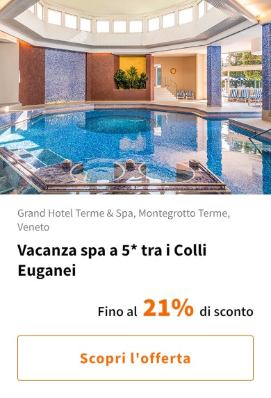 Vacanza spa a 5* tra i Colli Euganei