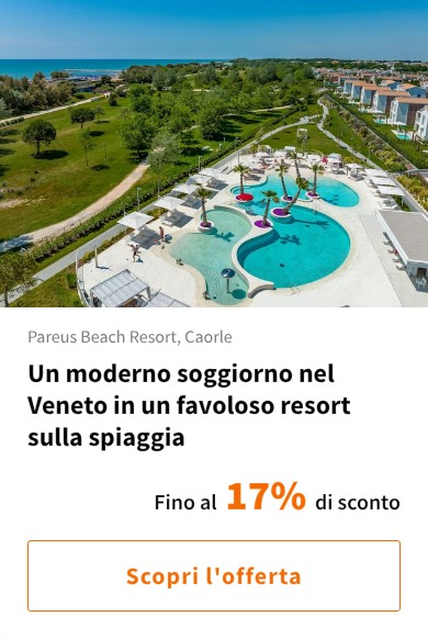 Un moderno soggiorno nel Veneto in un favoloso resort sulla spiaggia
