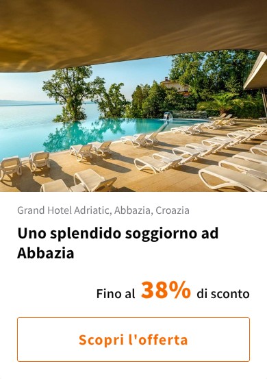 Uno splendido soggiorno ad Abbazia