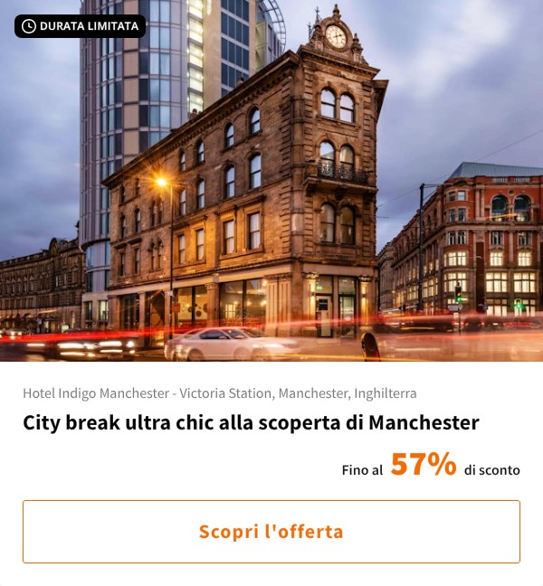 City break ultra chic alla scoperta di Manchester