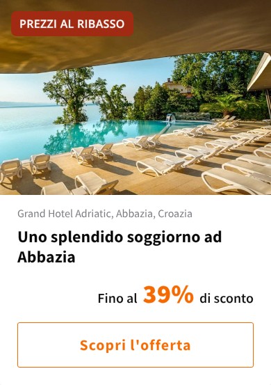 Uno splendido soggiorno ad Abbazia