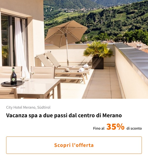 Vacanza spa a due passi dal centro di Merano
