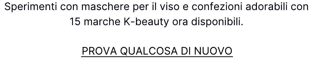 prova qualcosa di nuovo
