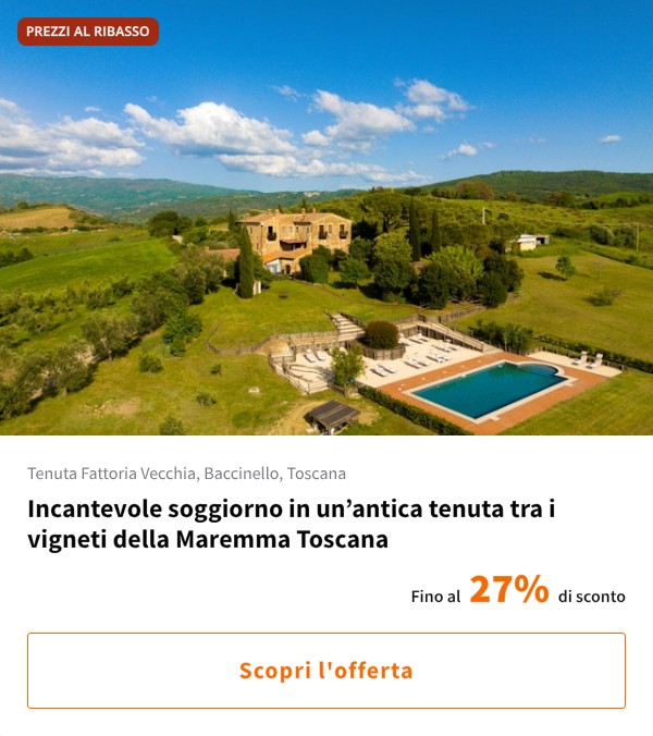 Incantevole soggiorno in un’antica tenuta tra i vigneti della Maremma Toscana