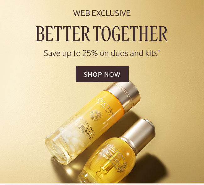 WEB EXCLUSIVE | BETTER TOGETHER | SAVE UP TO 25% ON DUOS AND KITS† | SHOP NOW