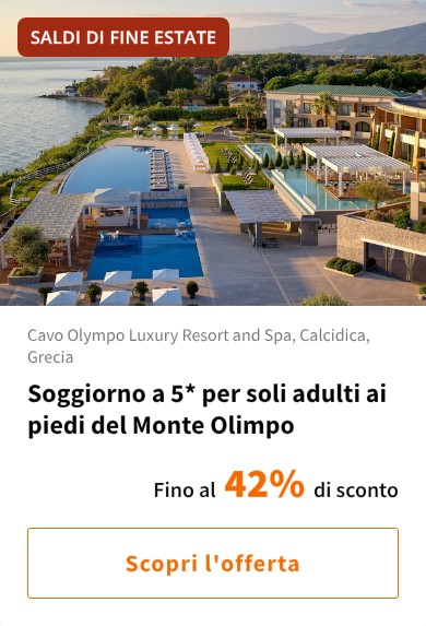 Soggiorno a 5* per soli adulti ai piedi del Monte Olimpo