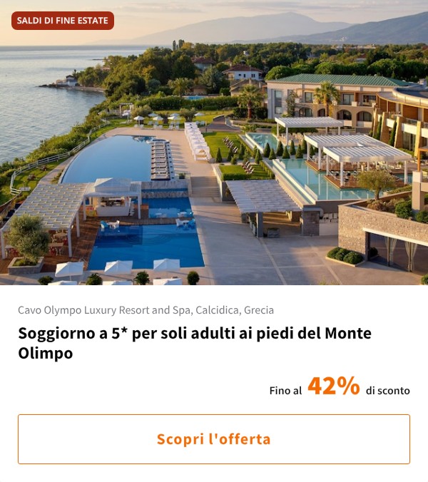 Soggiorno a 5* per soli adulti ai piedi del Monte Olimpo