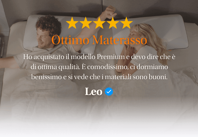 ★★★★★ Ottimo Materasso Ho acquistato il modello Premium e devo dire che è di ottima qualità. È comodissimo, ci dormiamo benissimo e si vede che i materiali sono buoni. Leo