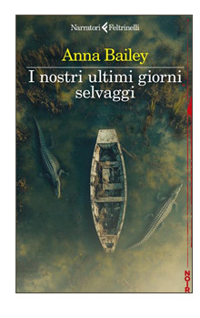 I NOSTRI ULTIMI GIORNI SELVAGGI