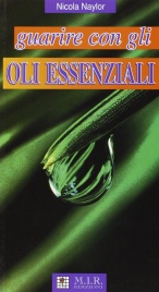 Guarire con gli Oli Essenziali