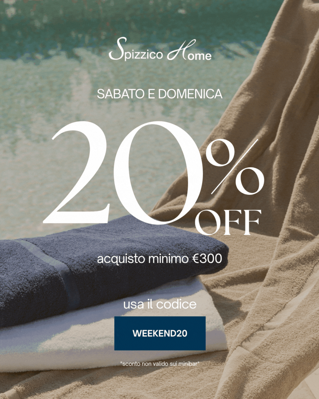 20%off SABATO E DOMENICA con codice WEEKEND20