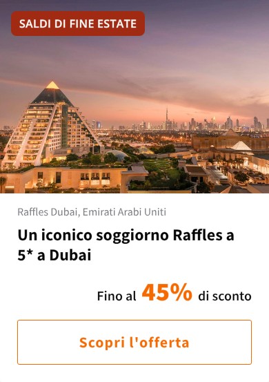 Un iconico soggiorno Raffles a 5* a Dubai