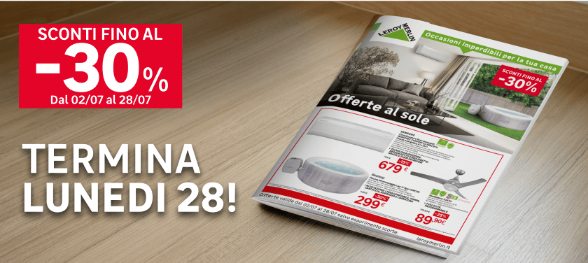 sconti fino al 30% sui prodotti da esterno, offerta in scadenza lunedì 28 luglio