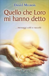Quello che Loro mi hanno detto