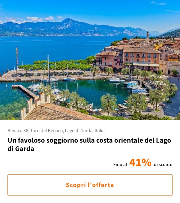 Un favoloso soggiorno sulla costa orientale del Lago di Garda