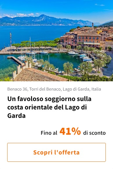 Un favoloso soggiorno sulla costa orientale del Lago di Garda