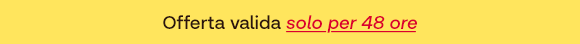 Sfondo giallo con la scritta “Offerta valida solo per 48 ore”, dove “solo per 48 ore” è evidenziato in rosso e sottolineato.