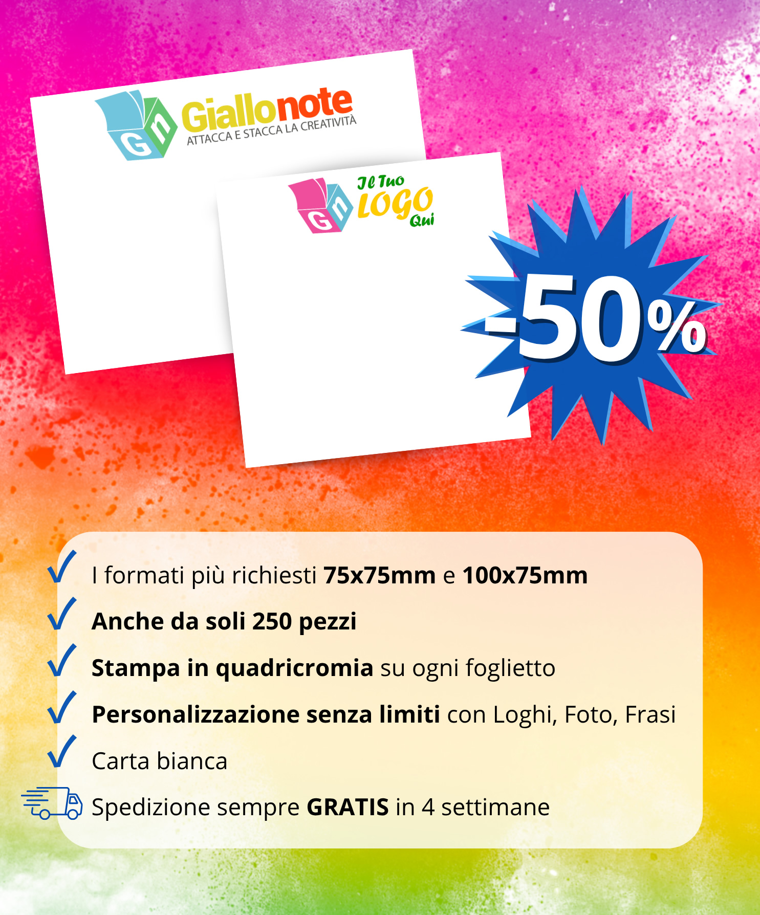 Post-it 75x75mm e 100x75mm con stampa in quadricromia in sconto al -50% anche da soli 250 pezzi