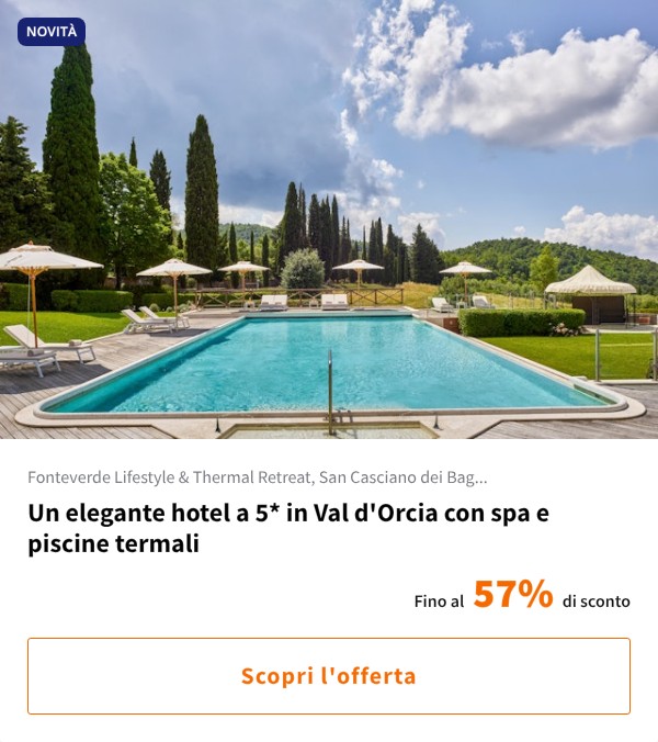 Un elegante hotel a 5* in Val d'Orcia con spa e piscine termali